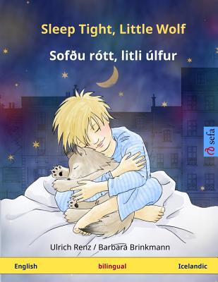Image for Sleep Tight, Little Wolf ? Sofðu rótt, litli úlfur. Bilingual children's book (English ? Icelandic) (www.childrens-books-bilingual.com)