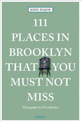 Image for 111 Places in Brooklyn That You Must Not Miss (111 Places in .... That You Must Not Miss)