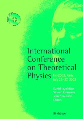 International Conference on Theoretical Physics: TH-2002, Paris, July 22-27, 2002