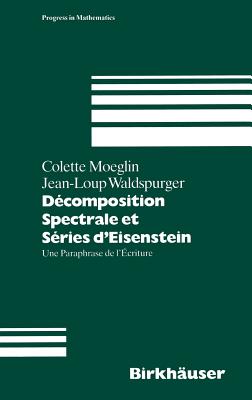 Decomposition Spectrale et Series d'Eisenstein (Progress in Mathematics, 113) (French Edition)