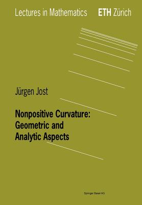 Nonpositive Curvature: Geometric and Analytic Aspects [Lectures in Mathematics: ETH Zurich]