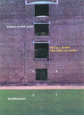 Louis I. Kahn: The Idea of Order