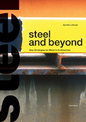 Steel and Beyond: New Strategies for Metals in Architecture