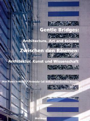 Gentle Bridges: Architecture, Art and Science (German and English Edition)