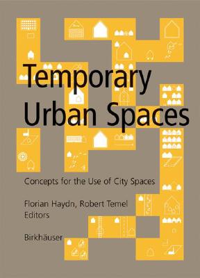 Temporary Urban Spaces: Concepts for the Use of City Spaces