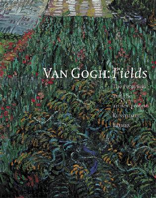 Van Gogh: Fields - The Field with Poppies and the Artists' Dispute
