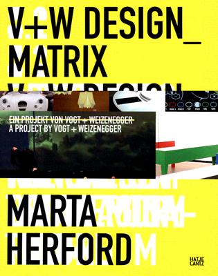 Oliver Vogt & Hermann Weizenegger: V+W Design Matrix