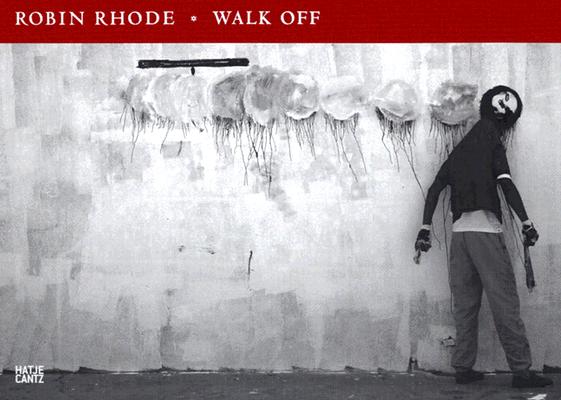 Robin Rhode: Walk Off (German Edition)
