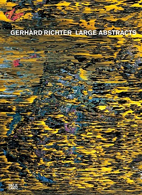 Gerhard Richter: Large Abstracts