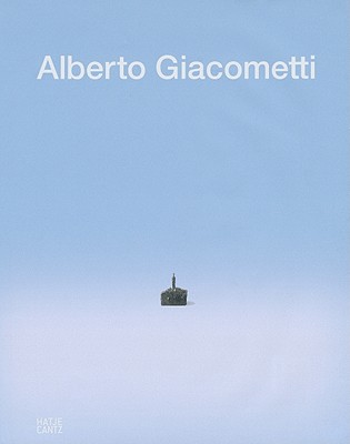 Alberto Giacometti: The Origin of Space: Retrospective of the Mature Work