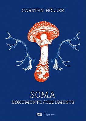 Carsten Hller: Soma: Documents