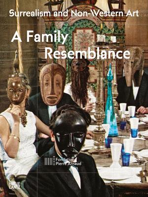 Surrealism and Non-Western Art: A Family Resemblance (Summer)