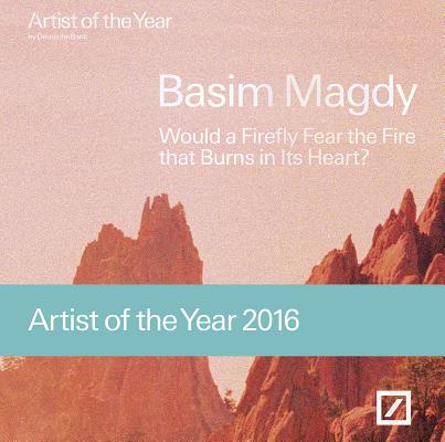 Basim Magdy: Would a Firefly Fear the Fire that Burns in Its Heart