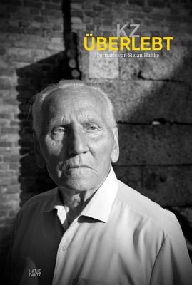 Stefan Hanke: Concentration Camp Survivors