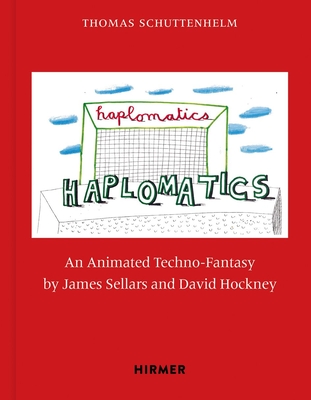 Image for Haplomatics: An Animated Techno-Fantasy by James Sellars and David Hockney Haplomatics: An Animated Techno-Fantasy by James Sellars and David Hockney