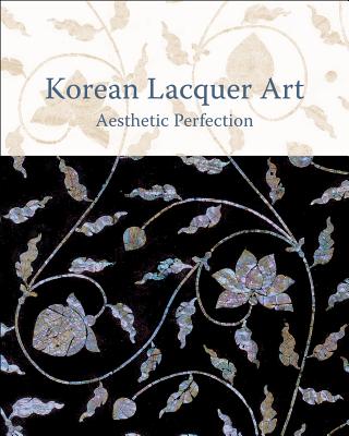 Image for Korean Lacquer Art: Aesthetic Perfection