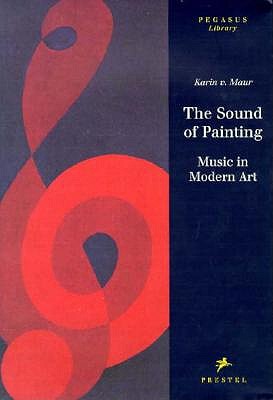 The Sound of Painting: Music in Modern Art (Pegasus Library)
