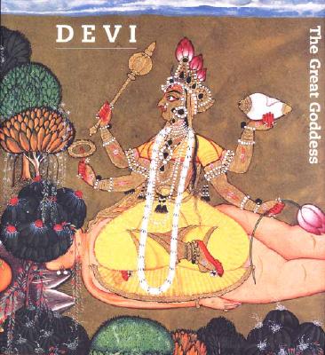 Devi: The Great Goddess : Female Divinity in South Asian Art (African, Asian & Oceanic Art)