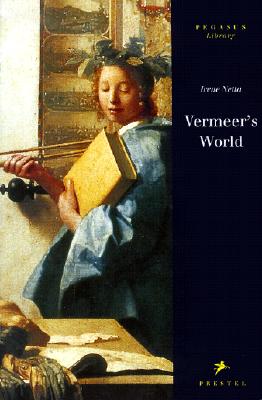 Vermeer's World : An Artist and His Town (Pegasus Library Series)