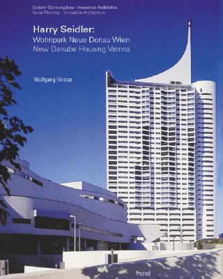Harry Seidler: Sozialer Wohnungsbau-Innovative Architektur/Sociel Housing-Innovative Architecture : Wohnpark Neue Donau Wien/Neue Donau Housing Estate Vienna