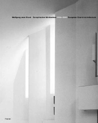 EUROPEAN CHURCH ARCHITECTURE 1950-2000 / EUROPAISCHER KIRCHENBAU