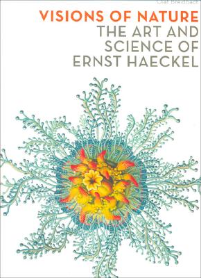 Image for Visions of Nature: The Art And Science of Ernst Haeckel