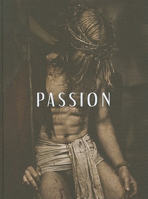 Passion: Photographs of the Passion Play Oberammergau 2010: Christopher Thomas