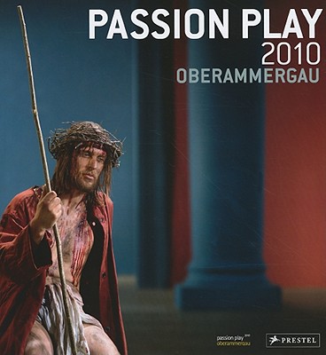 Image for Passion Play 2010 Oberammergau Passion Play 2010 Oberammergau