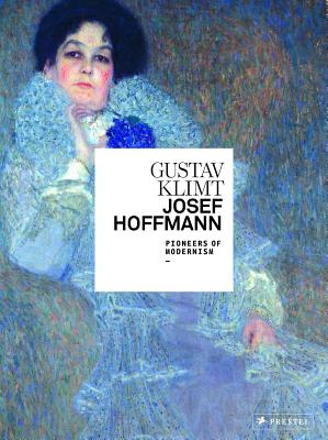 Gustav Klimt/Josef Hoffmann: Pioneers of Modernism