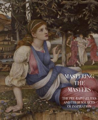 Truth and Beauty: The Pre-Raphaelites and the Old Masters