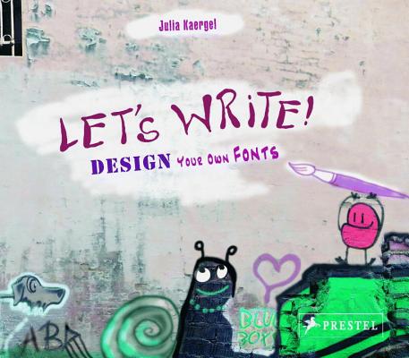 Let's Write: Design Your Own Fonts