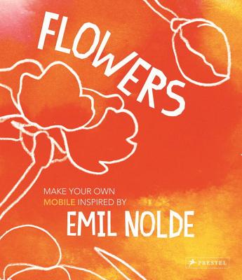 Image for Flowers: Make Your Own Mobile Inspired by Emil Nolde