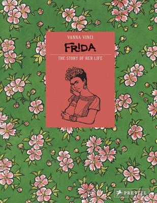 Image for Frida Kahlo: The Story of Her Life Frida Kahlo: The Story of Her Life