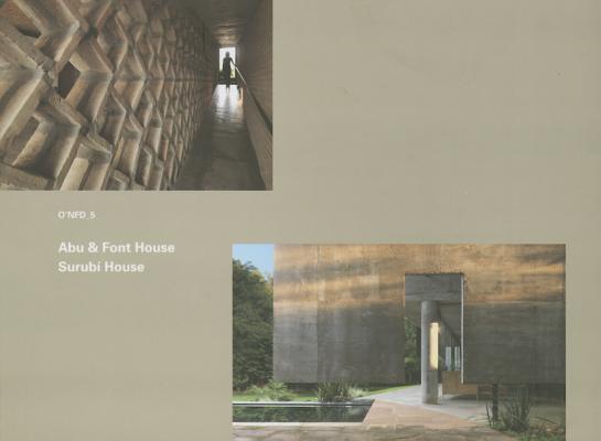 Paraguay: Abu & Font House by Solano Bentez, 20052006; Surub House by Javier Corvaln, 20032004: O'NFD Vol. 5
