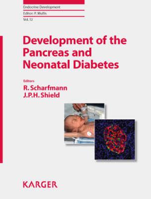 Development of the Pancreas and Neonatal Diabetes: 1st Espe Advanced Seminar in Developmental Endocrinology, Paris, May 10-11, 2007 (Endocrine Development)