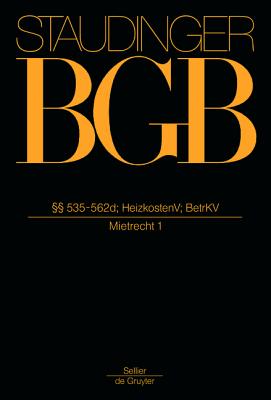 J. von Staudingers Kommentar zum Brgerlichen Gesetzbuch: Buch 2 Recht der Schuldverhltnisse: Articles 535-562d; Heizkosten V; BetrKV (German Edition)