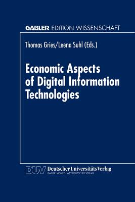 Economic Aspects of Digital Information Technologies (Gabler Edition Wissenschaft)