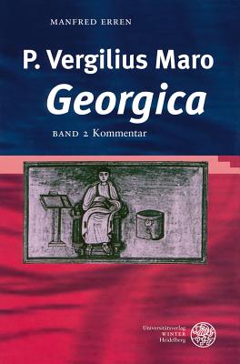 P. VERGILIUS MARO: GEORGICA Band 2: Kommentar