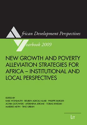 New Growth and Poverty Alleviation Strategies for Africa - Institutional and Local Perspectives (14) (African Development Perspectives Yearbook)