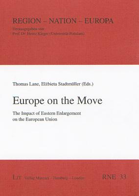 Europe on the Move : The Impact of Eastern Enlargement on the European Union