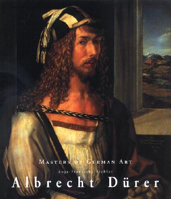Albrecht Durer 1471-1528 [Masters of German Art Series]