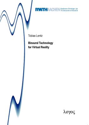 BINAURAL TECHNOLOGY FOR VIRTUAL REALITY (Aachener Beitrage Zur Technischen Akustik) [Paperback] Lentz, Tobias