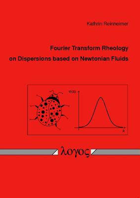Image for Fourier Transform Rheology on Dispersions based on Newtonian Fluids Fourier Transform Rheology on Dispersions based on Newtonian Fluids