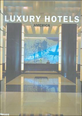 Luxury Hotels: America (English and French and Spanish and Italian Edition)