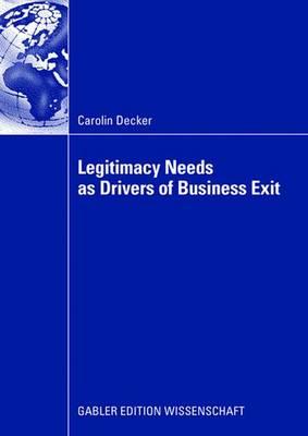 Legitimacy Needs as Drivers of Business Exit