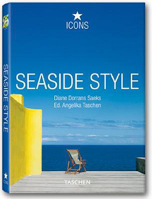 Seaside Style (Taschen 25th Anniversary Icons)