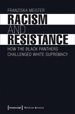 Racism and Resistance: How the Black Panthers Challenged White Supremacy (Political Science)