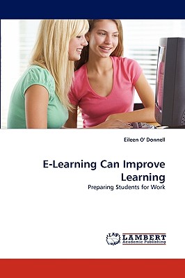 E-Learning Can Improve Learning: Preparing Students for Work