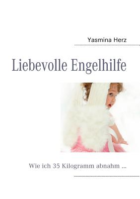 Liebevolle Engelhilfe (German Edition)