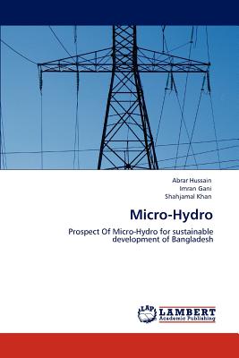 Micro-Hydro: Prospect Of Micro-Hydro for sustainable development of Bangladesh
